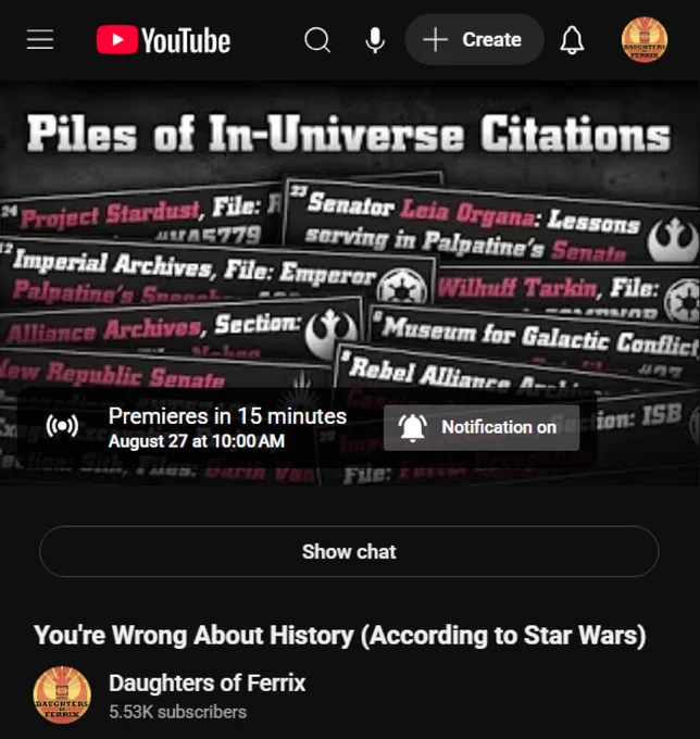 A dark mode YouTube screenshot of a video premiere: the title is "You're Wrong About History (According to Star Wars), from channel Daughters of Ferrix. The premiere is slated to release "in 15 minutes," August 27th at 10AM. The thumbnail has a white title across the top, "Piles of In-Universe Citations," and underneath is a wonky heap of graphics filled with various in-universe archival and record citations, pink text highlighting words like "Leia Organa," "Project Stardust," and "Rebel Alliance Archives."