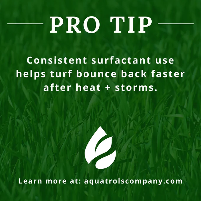 Promotional graphic for Aquatrols featuring a tip on consistent surfactant use for turf recovery post heat and storms, against a lush green grass background. Logo and website link present.