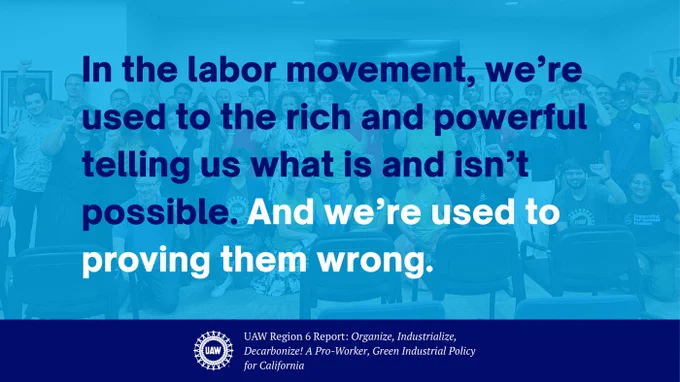 Graphic with text: In the labor movement, we’re used to the rich and powerful telling us what is and isn’t possible. And we’re used to proving them wrong.