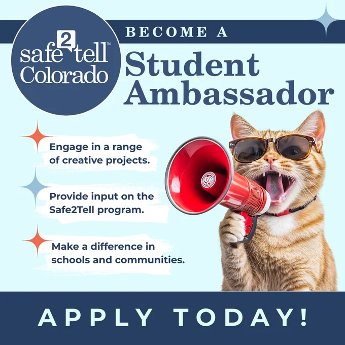 Promotional image for Safe2Tell Colorado featuring a cat holding a megaphone, encouraging viewers to become a Student Ambassador. The text invites engagement in creative projects, influence on the program, and making a difference in schools and communities. "Apply Today!" is prominently displayed.