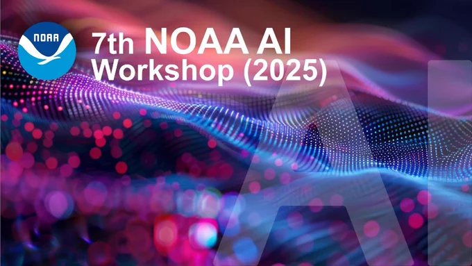Graphic with the NOAA logo in the top left corner and text that reads, “7th NOAA AI Workshop (2025)”, with a background of blue, pink, and purple abstract dots and waves. (Courtesy of NOAA NCEI)