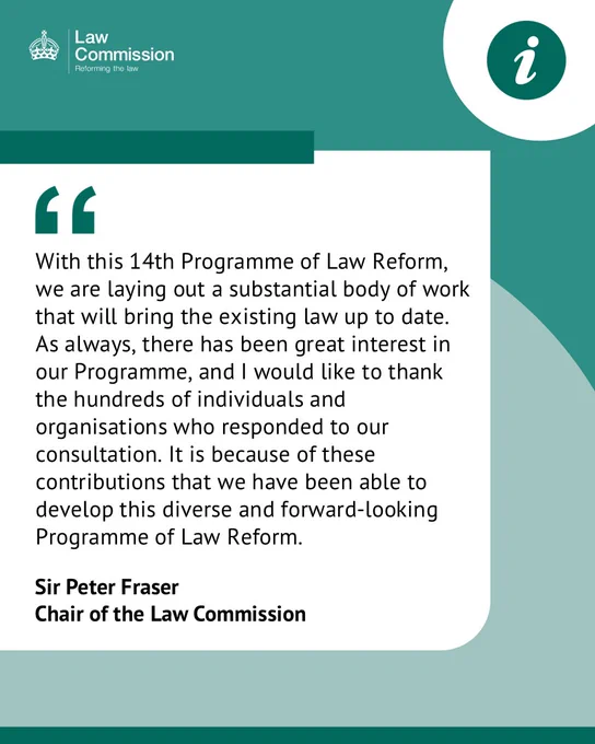 Quote from Sir Peter Fraser, Chair of the Law Commission, that says: ''With this 14th Programme of Law Reform, we are laying out a substantial body of work that will bring the existing law up to date. As always, there has been great interest in our Programme, and I would like to thank the hundreds of individuals and organisations who responded to our consultation. It is because of these contributions that we have been able to develop this diverse and forward-looking Programme of Law Reform.''