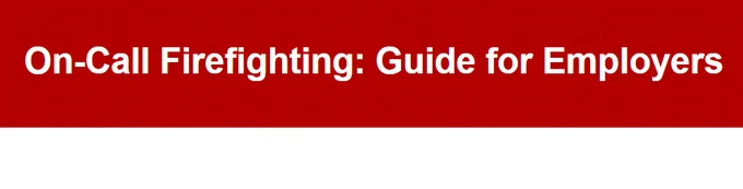 Words: On-Call Firefighting: Guide for Employers