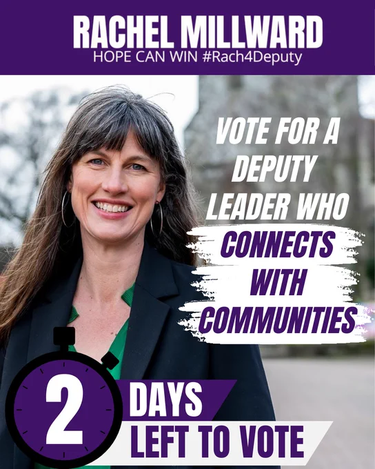 An image of Rachel Millard smiling with a village/town in the background under a banner which says "Rachel Millward Hope can win #Rach4Deputy". Next to her there is some text which says "Vote for a Deputy Leader who connects with communities". Below there is a graphic of a timer which says "2 days left to vote". The entire image has a purple theme.