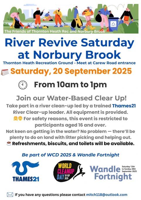 Colourful illustrated poster promoting River Revive Saturday. The design shows people of different ages litter picking beside Norbury Brook, with trees, water, and wildlife in the background. Main text reads: “River Revive Saturday – 20 September 2025, 10am to 1pm, Thornton Heath Recreation Ground.” The event invites the local community to join a fun and positive clear-up of the brook, described as a vital blue corridor for nature and people. Aim: cleaner water, healthier habitats, stronger community.