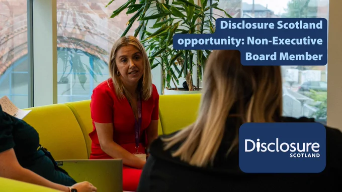 Disclosure Scotland opportunity: Non-Executive Board Member