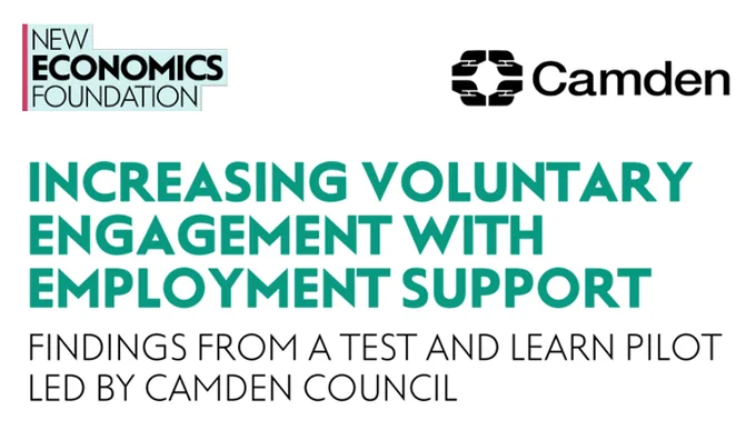 Image of report cover with the title 'Increasing voluntary engagement with employment support: Findings from a test and learn pilot led by Camden Council' with logos for the New Economics Foundation and Camden Council