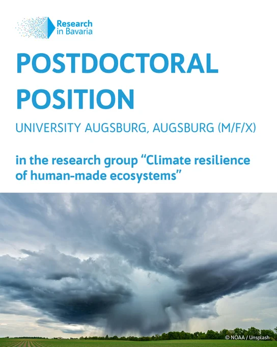 In the top left corner is the logo of Research in Bavaria, text below says: “Postdoctoral 
position
University Augsburg, Augsburg (M/F/X)
in the research group “Climate resilience of human-made ecosystems””
Photo below shows a gloomy sky with a lot of gray clouds above and reaching down an area of trees.
