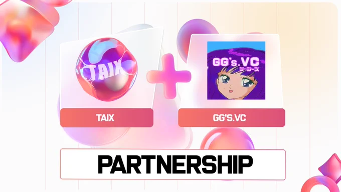 TAIX × GG’s VC

Our TGE is coming soon, so we’re teaming up with 