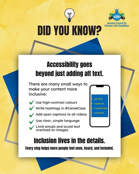 Graphic with JCPD logo and the title “Did You Know?” A lightbulb icon is above the text. Large text says: “Accessibility goes beyond just adding alt text.” A checklist shows tips: use high-contrast colours; write hashtags in #CamelCase; add open captions to all videos; use clear, simple language; limit emojis and avoid text overload on images. An illustration of a phone screen shows the words: alt text, captions, CamelCase, contrast. At the bottom, bold text reads: “Inclusion lives in the details. Every step helps more people feel seen, heard, and included.”