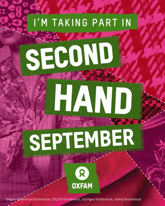Image promotes "Second Hand September" by Oxfam, overlaid on a patchwork of fabric textures and patterns. Text: "I'M TAKING PART IN SECOND HAND SEPTEMBER" and the Oxfam logo is visible.