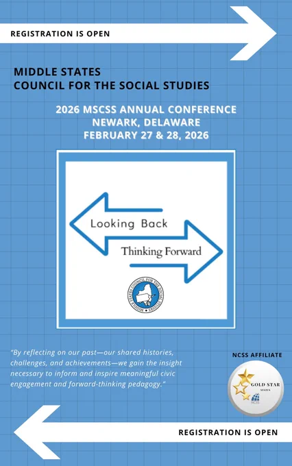 Middle States Social Studies Conference February 27-28, 2026 in Newark DE with the theme “Looking Back, Thinking Forward”