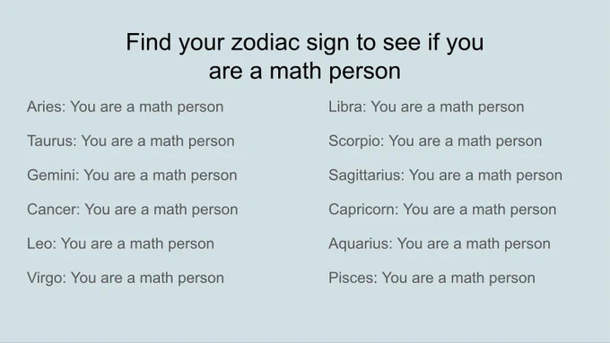 All zodiac signs say "You are a math person."