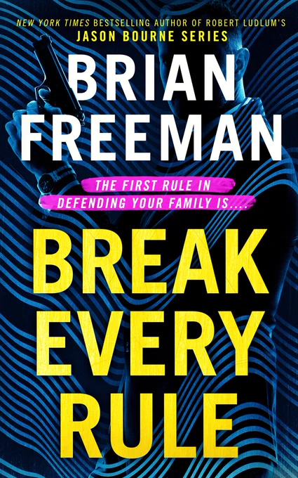 Book cover of Brian Freeman's thriller titled 'Break Every Rule' with a shadowy figure holding a gun against a blue striped background.