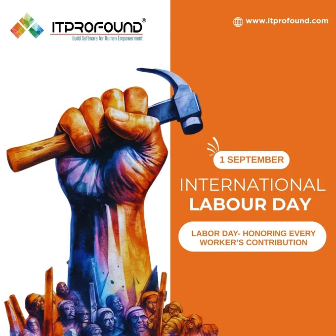 Honoring Every Worker’s Contribution

On this 1st September – International Labour Day, we at ITProfound proudly celebrate the dedication, hard work, and spirit of every worker who builds the foundation of progress and innovation.

From industries to IT, from construction to creativity — every effort matters, every role empowers society. Today, we honor YOU, the real backbone of growth and development.

Labour Day is not just a holiday — it’s a tribute to resilience, unity, and human empowerment.

Visit us: www.itprofound.com

Join the conversation & spread the spirit of Labour Day!

#LabourDay #InternationalLabourDay #WorkersDay #HonoringWorkers #HumanEmpowerment #ITProfound #September1 #Dedication #HardWork #WorkforceStrength #BuildForTomorrow