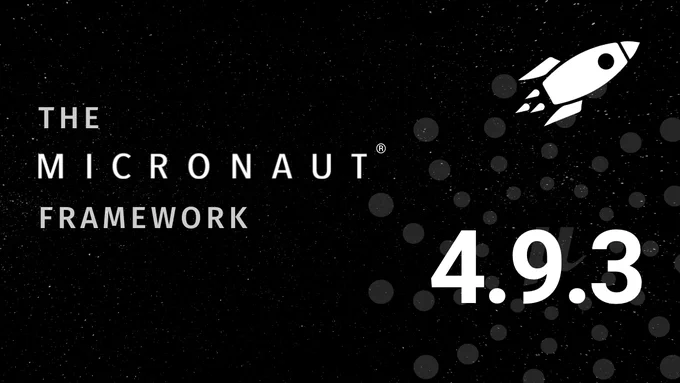 Micronaut Framework 4.9.3