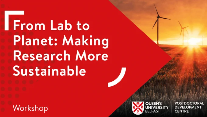 White text on red background on the left of the document says: From Lab to Planet: Making Research More Sustainable. Workshop. An image of wind turbines in a field with a sunrise shining and the QUB PDC logo is located to the right of the document.