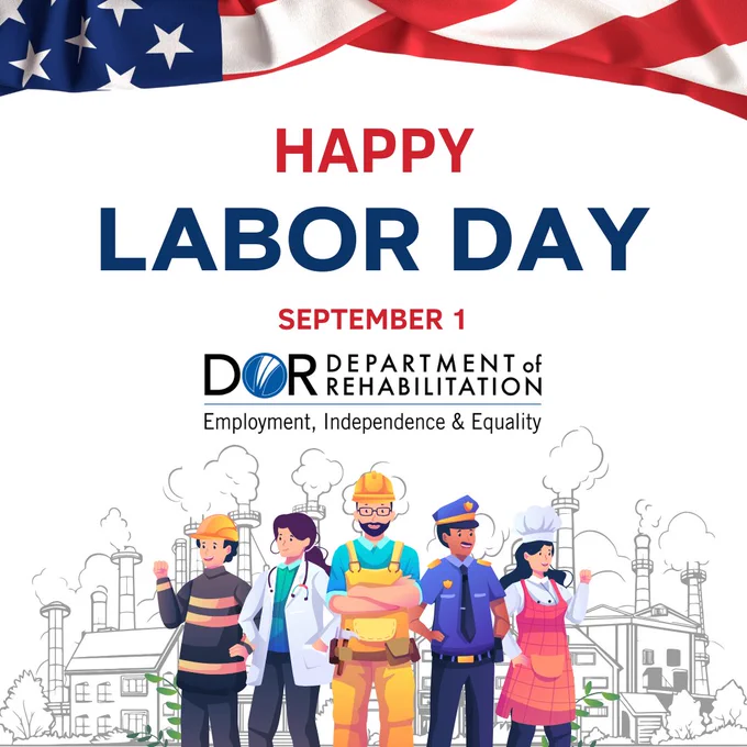 Happy Labor Day graphic for September 1st, featuring a banner with the text and an illustration of five diverse workers in uniforms, representing different professions. In the background are industrial and urban sketches, all under a draped American flag. Logo of the Department of Rehabilitation, Employment, Independence & Equality at the center bottom.