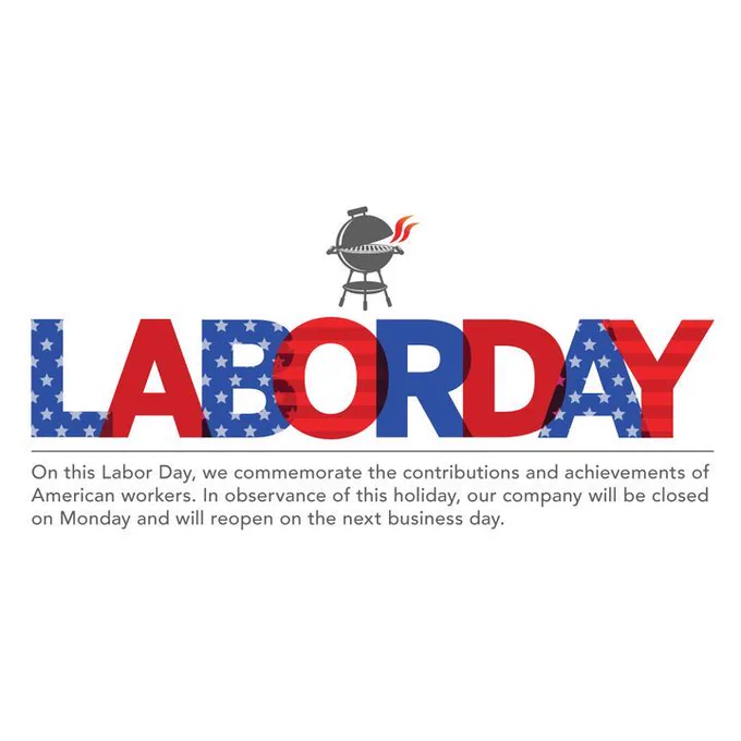 Graphic featuring the text 'LABOR DAY' with an American flag motif, a barbecue grill, and a message stating the observance of the holiday and company closure dates.