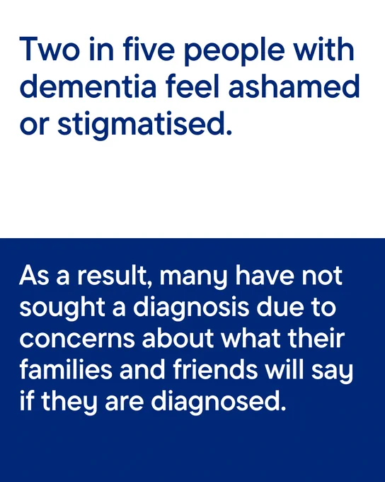Text on a two-tone background states, "Two in five people with dementia feel ashamed or stigmatised." and "As a result, many have not sought a diagnosis due to concerns about what their families and friends will say if they are diagnosed."