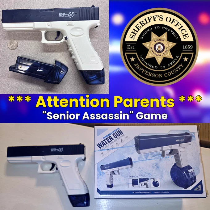 Graphic warning about the “Senior Assassin” game. Left side shows photos of a white and black water gun toy with a magazine style water reservoir, shown next to a coin for size and on a tabletop. Right side shows the Jefferson County Sheriff’s Office logo over a blurred red and blue light background. Large text across the center reads “Attention Parents” and “Senior Assassin” Game. Bottom right shows the water gun packaging labeled “Water Gun” with an image of the toy.