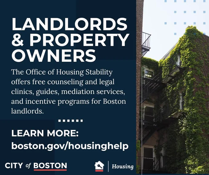Boston's Office of Housing Stability provides free counseling, legal clinics, and mediation for landlords and property owners.