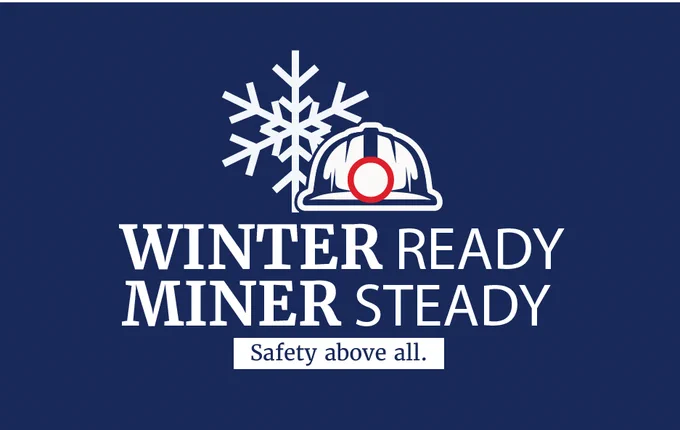 Large snowflake positioned behind a miner helmet with light.
"Winter Ready Miner Steady Safety above all"
