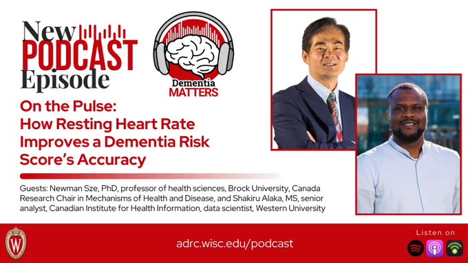 A graphic promoting the latest episode of "Dementia Matters". On the right are headshots of guests. From left to right they show Dr. Newman Sze and Shakiru Alaka. On the left is text reading "New Podcast Episode" alongside the podcast logo. Underneath the logo is the episode title, "On the Pulse: How Resting Heart Rate Improves a Dementia Risk Score’s Accuracy"