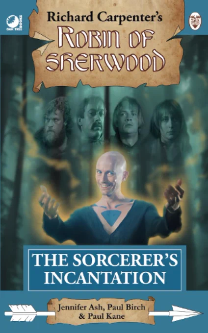 Robin of Sherwood: The Sorcerer's Incantation (cover by Robert Hammond) - the novella.