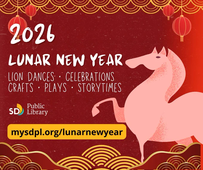 2026 Lunar New Year. Lion Dances, Celebrations, Crafts, Plays, Storytimes. San Diego Public Library logo over a backdrop graphic with a paper texture, horse and round lanterns. mysdpl.org/lunarnewyear