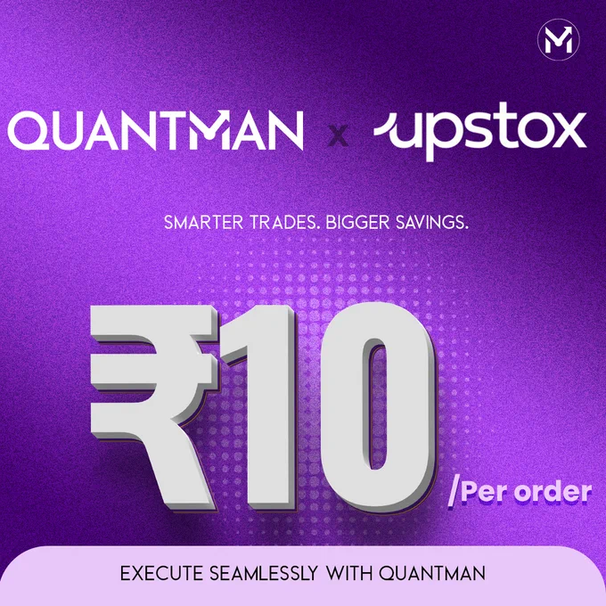 Upstox × QuantMan - Now, ₹10 per order