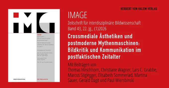 Das Titelbild zeigt das Layout einer Zeitschrift mit dem Titel "IMAGE" und einer Überschrift zum Thema "Crossmediale Ästhetiken und postmoderne Mythenmaschinen: Bildkritik und Kommunikation im postfaktischen Zeitalter".