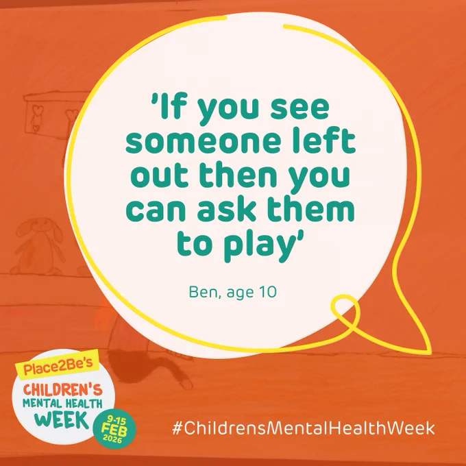 Quote bubble graphic for Place2Be's Children's Mental Health Week stating "If you see someone left out then you can ask them to play" - Ben, age 10
