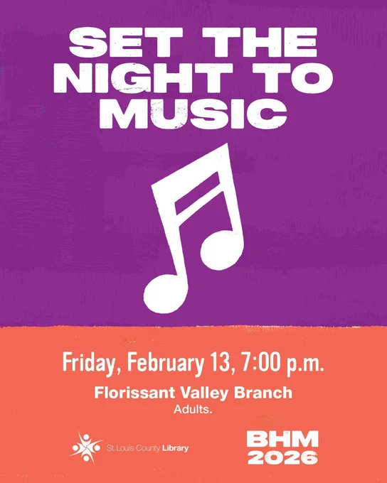 Set the Night to Music
Friday, February 13, 7pm
Florissant Valley Branch
Adults
Black History Month