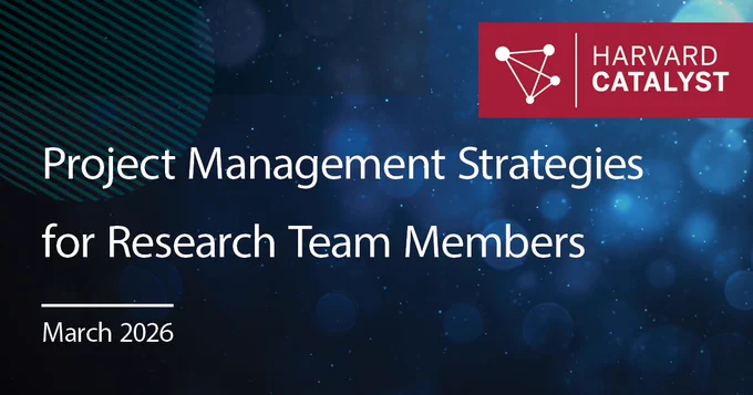 Project Management Strategies for Research Team Members. March 2026. 