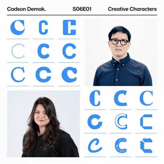Slide for Creative Characters podcast Season 6 Episode 1, featuring Cadson Demak. Upper right and lower left feature headshots for Anuthin Wongsunkakon (blue button-up shirt, glasses, short black hair) and Nalat Jaturapattarapong (black shirt, long, wavy dark brown hair). Upper left and lower right feature a 3x3 grid of the letter C in blue in different typefaces.