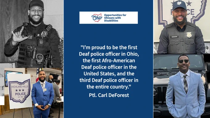 Collage: Four photos of Carl DeForest. Text, "I'm proud to be the first Deaf police officer in Ohio, the first Afro-American Deaf police officer in the United States, and the third Deaf police officer in the entire country. Ptl. Carl DeForest." OOD logo.