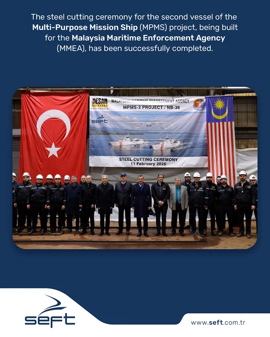 The steel cutting ceremony for the second vessel of the Multi-Purpose Mission Ship (MPMS) project, being built for the Malaysia Maritime Enforcement Agency (MMEA), has been successfully completed.

As SEFT Engineering, we are pleased to contribute to this prestigious project through our ship design and engineering services.

We congratulate all teams involved in the project, especially DESAN Shipyard, and wish everyone a successful construction process.

www.seft.com.tr

@desanshipyard

#Military #Navy #Defence #ShipDesign #Shipyard #NavalSystems #Innovation #MPMS #MalaysianMaritime #MalaysiaMaritimeEnforcementAgency #DesanShipyard #SEFTengineering