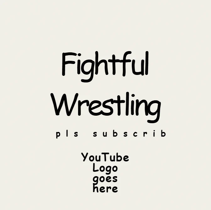 A jokey-joke mockup.

Comic sans text reading "Fightful Wrestling, please subscribe" below is text that reads "YouTube Logo goes here".

The background is white.