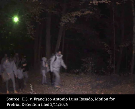 Image captured during the conspiracy of alien groups that the defendant guided through the Canadian and Vermont border to his human smuggling drivers.

Source: U.S. v. Francisco Antonio Luna Rosado, Motion for Pretrial Detention filed 2/11/26