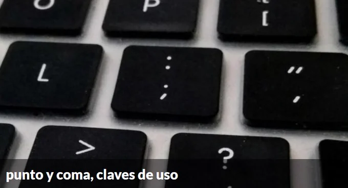 punto y coma, claves de uso