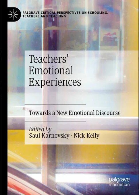 Book cover of "Teachers’ emotional experiences: towards a new emotional discourse" edited by Saul Karnovsky & Nick Kelly 