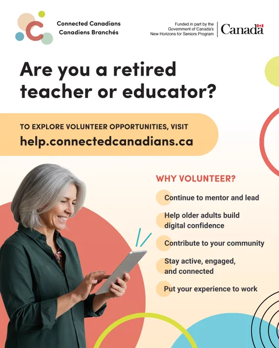 Connected Canadians volunteer poster aimed at retired teachers/educators. Headline: ‘Are you a retired teacher or educator?’ Includes a photo of an older woman using a tablet, a ‘Why volunteer?’ list (mentor/lead, build older adults’ digital confidence, contribute to community, stay engaged, use your experience), and the link help.connectedcanadians.ca.
