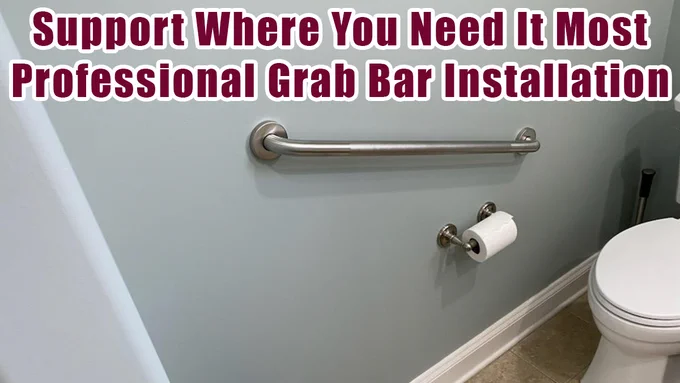 Support where you need it most. Professional grab bar installation.