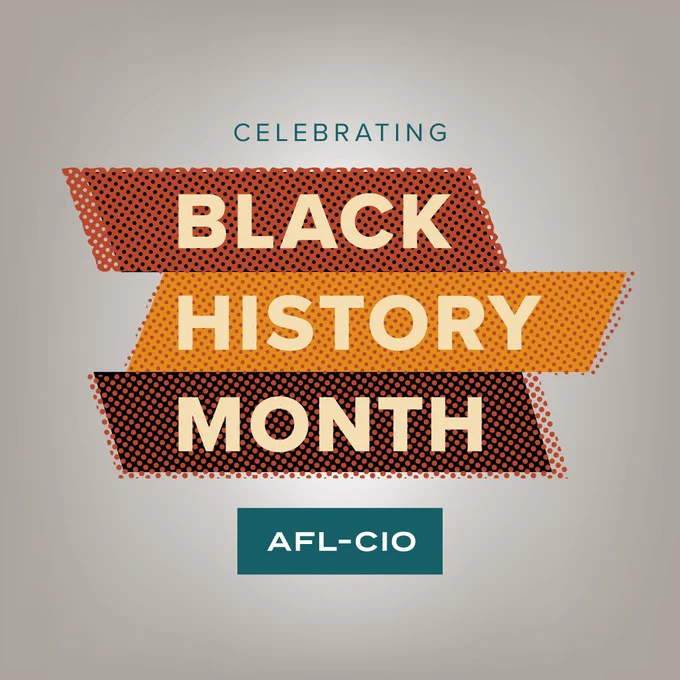 Celebrating Black History Month | AFL-CIO