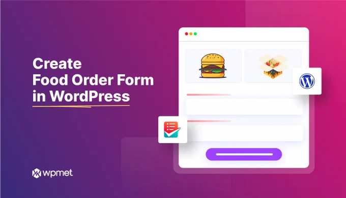 How To Create and Customize Food Order Form in WordPress