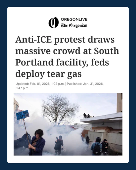 OregonLive headline: “Anti-ICE protest draws massive crowd at South Portland facility, feds deploy tear gas”