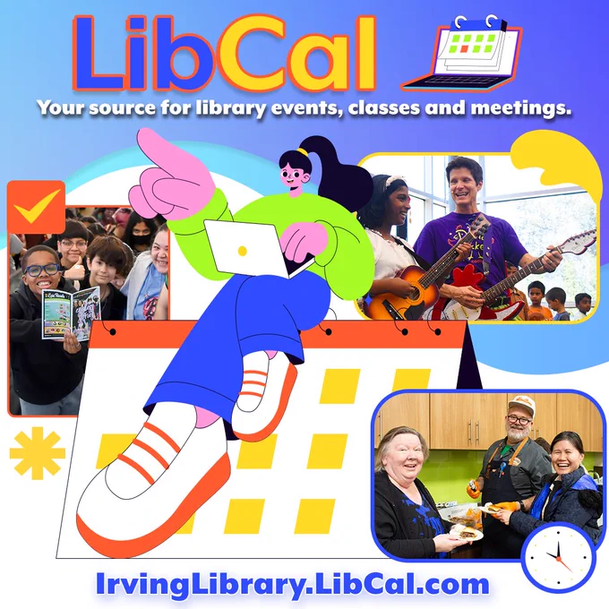 LibCal
Your source for library events, classes and meetings.
IrvingLibrary.LibCal.com
