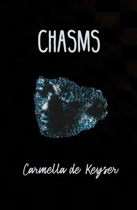 Chasms by Carmella de Keyser 