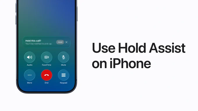 Use Hold Assist on iPhone. The Phone app is shown on iPhone with a Hold Assist notification that reads \u201CHold this call? You\u2019ll be notified to pick up.\u201D